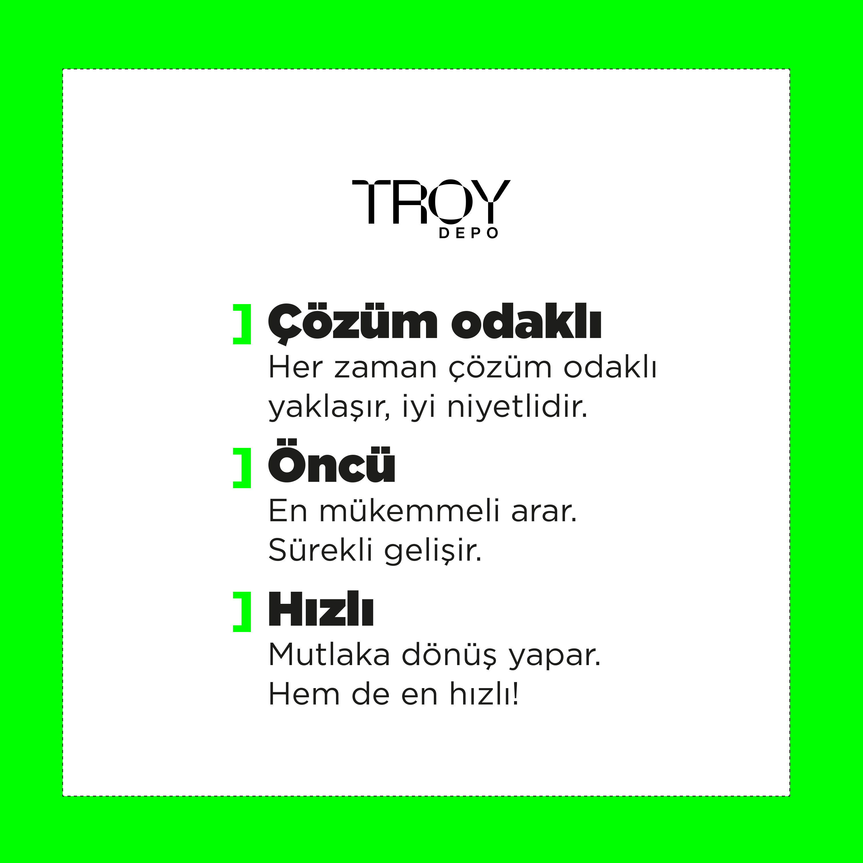 Troy Depo değerler ve ilkeler